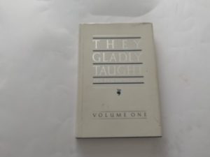 1986- They Gladly Taught Ten BYU Professors Volume 1