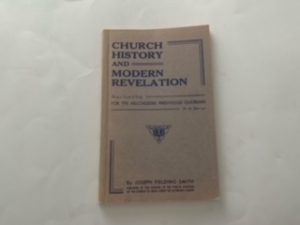 1946 — Church History and Modern Revelation; Being a Course of Study for the Melchizedek Priesthood Quorums, For the Year 1947 — Joseph Fielding Smith — Softcover