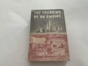 1947- The Founding of an Empire- Leland Hangrave Creer