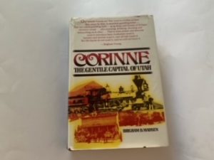 1980- Corinne: The Gentile Capital of Utah- Brigham D. Madsen