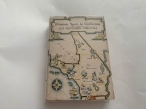 1932- Historic Spots in California- Robert Glass Cleland