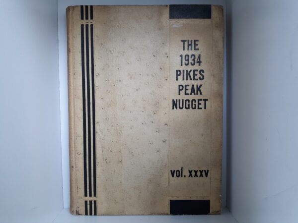 The 1934 Pikes Peak Nugget: Vol. 35 (Colorado College Yearbook) (1934)
