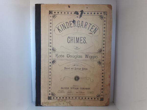 Kindergarten Chimes (Revised and Enlarged Edition) (1885) ~ by Kate Douglas Wiggin