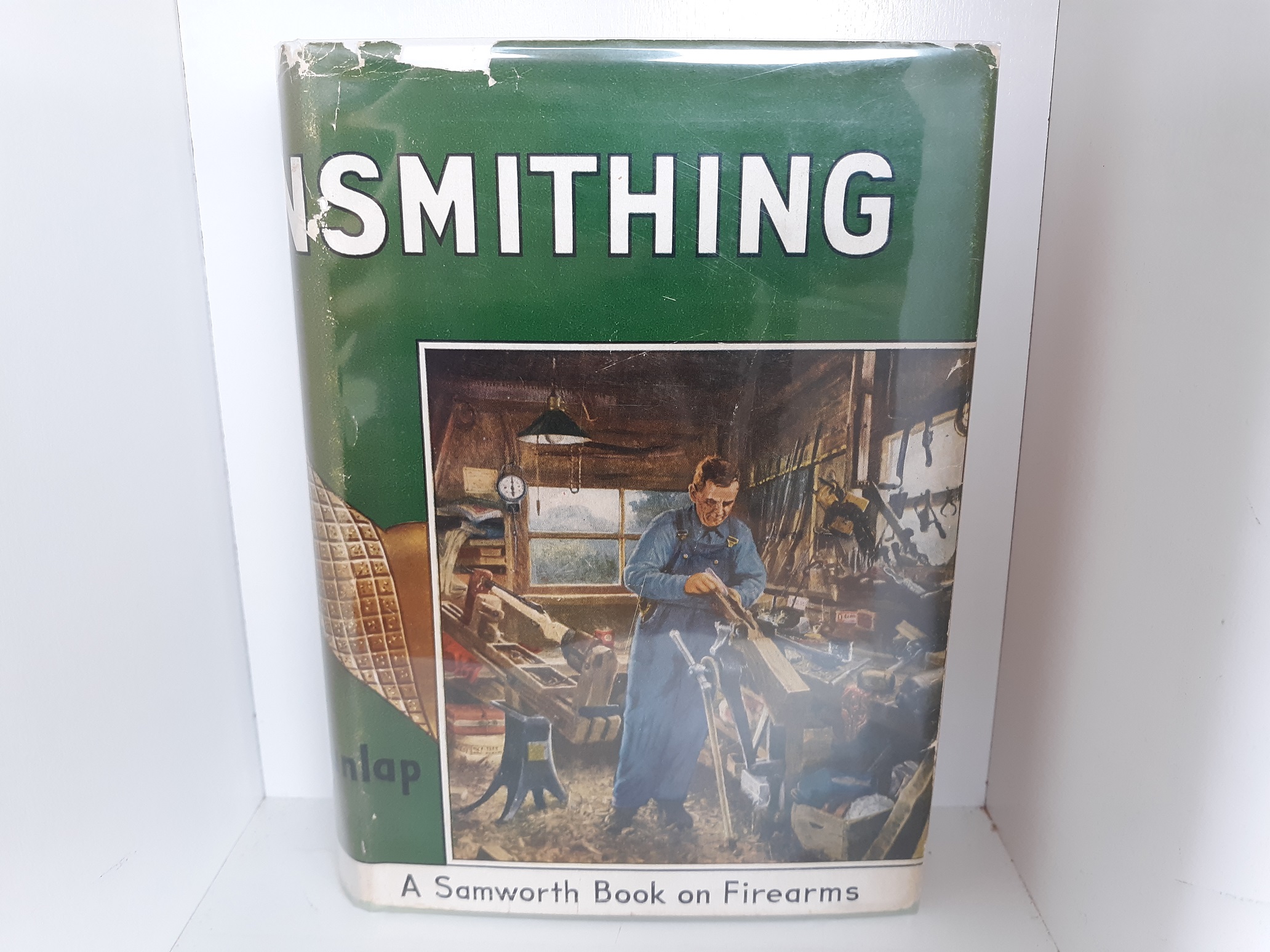 Smithing: A Samworth Book on Firearms (1950) ~ by Roy F. Dunlap