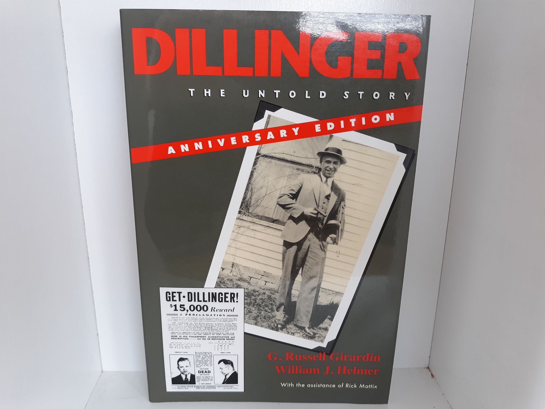 Dillinger: The Untold Story (Anniversary Edition) (2009) ~ by G. Russell Girardin, and William J. Helmer