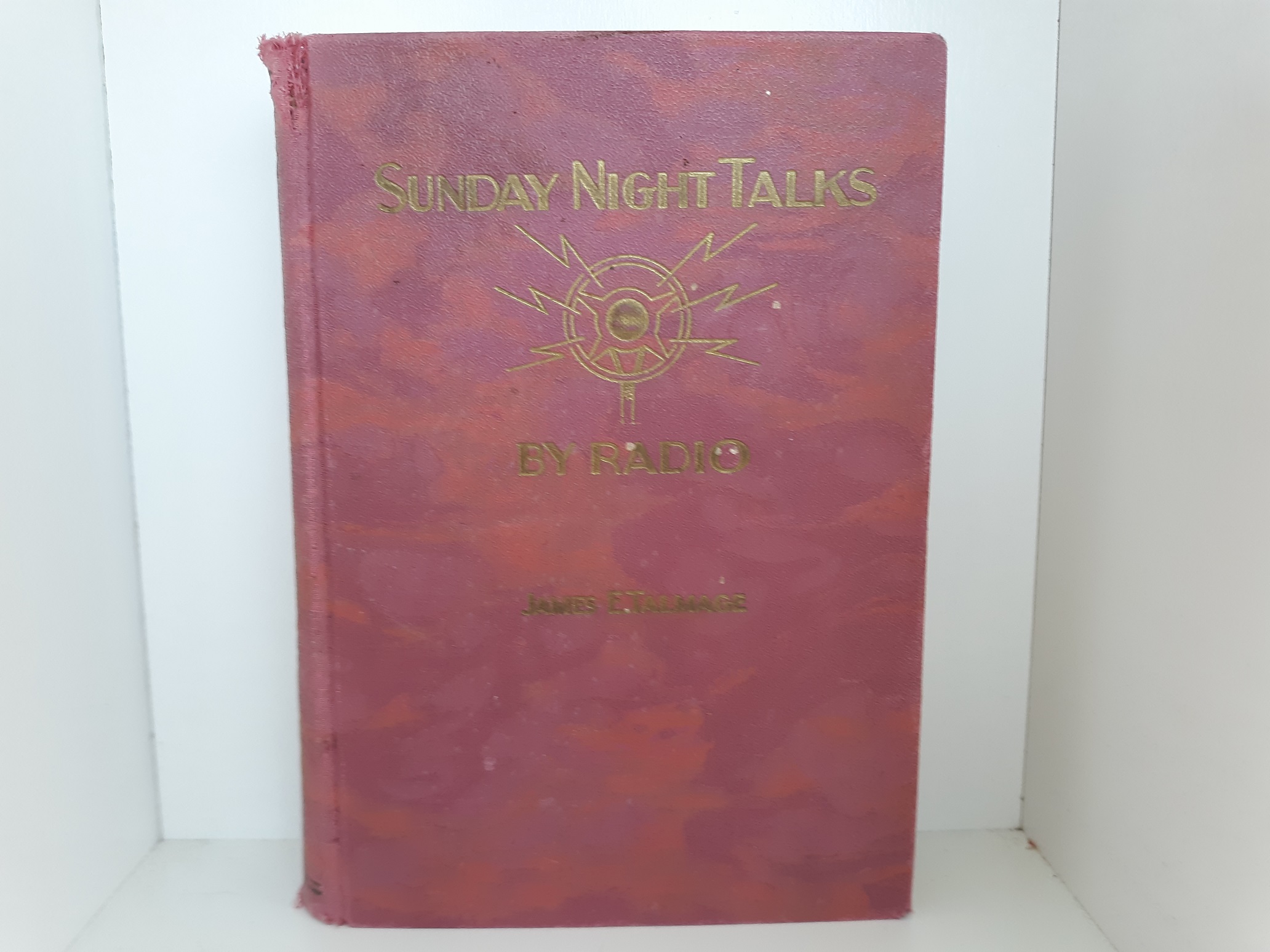 Sunday Night Talks by Radio (1931) ~ by James E. Talmage
