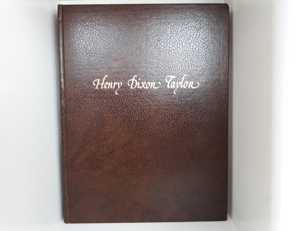 Henry Dixon Taylor (Signed and Inscribed) (Bonded Leather) (1980) ~ by Henry Dixon Taylor