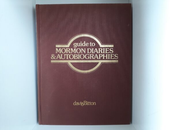 Guide to Mormon Diaries & Autobiographies (1977) ~ by Davis Bitton