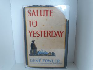 Salute to Yesterday (1937) ~ by Gene Fowler