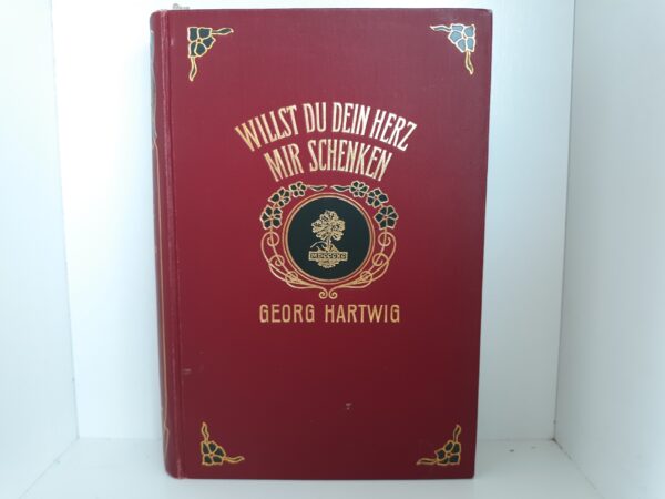 Willst Du Dein Herz Mir Schenken (German) (1890) ~ by Georg Hartwig