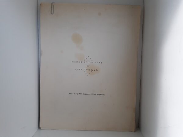 Sketch of the Life of John Lowry, JR. (Typed Family History) ~ by His Daughter Olive Anderson