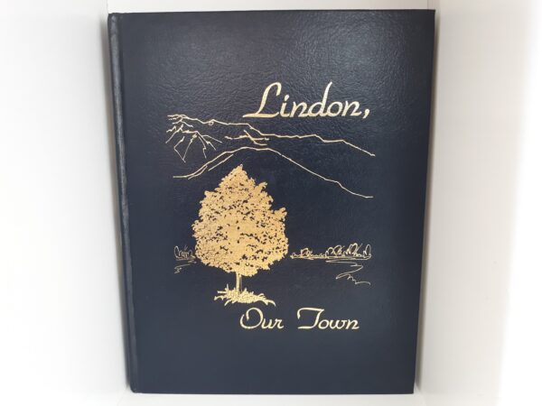 Lindon―Our Town: From Wagon Trails in the Desert to Vapor Trails in the Skies (1983)