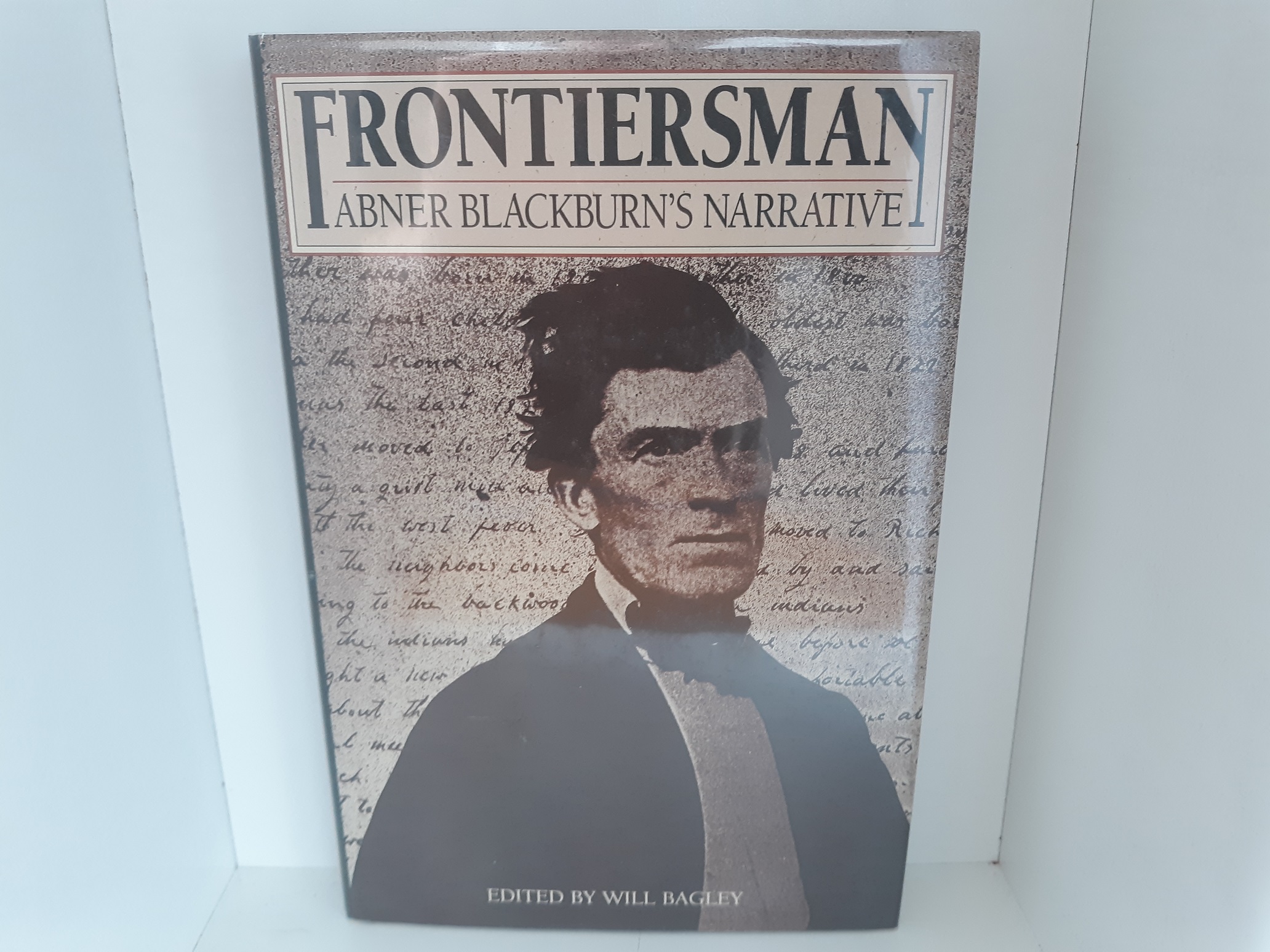 Frontiersman: Abner Blackburn’s Narrative (Signed Twice and Inscribed by the Author) (1992) ~ Edited by Will Bagley