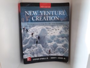 New Venture Creation: Entrepreneurship for the 21st Century (10th Edition) (2016) ~ by Stephen Spinelli Jr., and Robert J. Adams Jr.