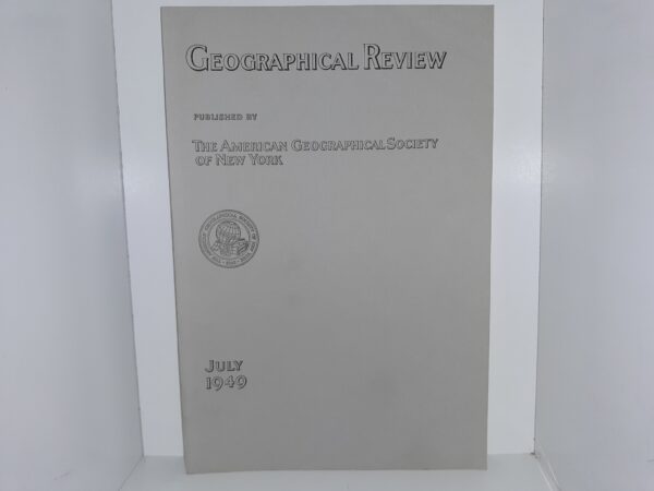 Geographical Review: Vol. 39, No. 3, July 1949 (1949)