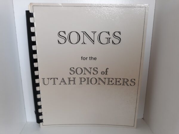 Songs for the Sons of Utah Pioneers (1985) — Spiral Binding