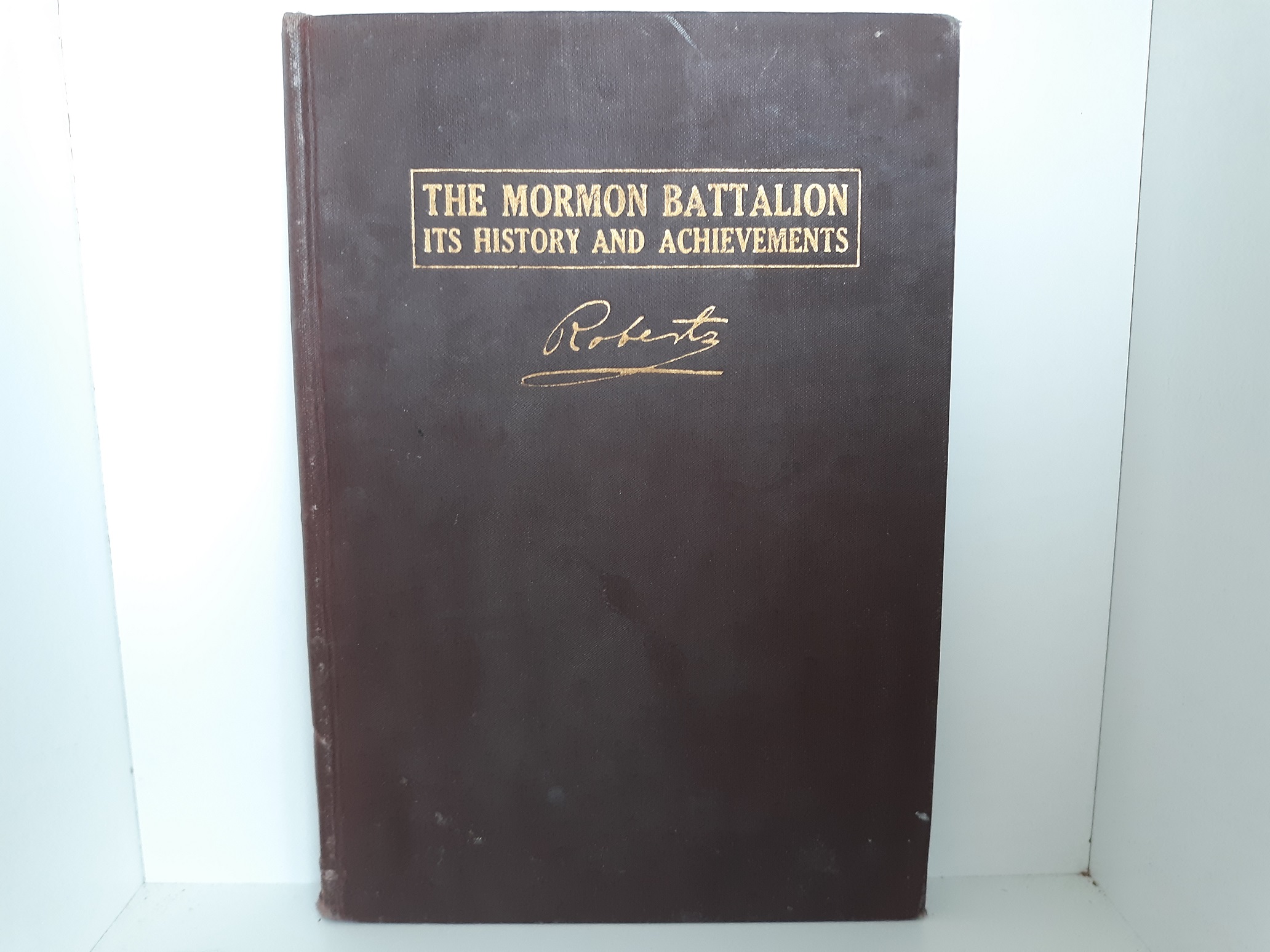 The Mormon Battalion: Its History And Achievements (1919) ~ By B. H ...