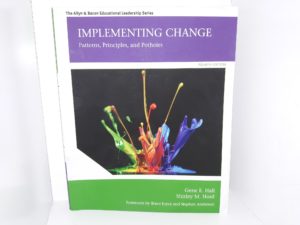 Implementing Change: Patterns, Principles, and Potholes (2015) ~ by Gene E. Hall, and Shirley M. Hord