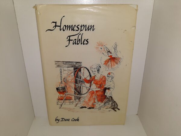 Homespun Fables (Signed by the Author and Illustrator) (1st Edition) (1978) ~ by Dave Cook