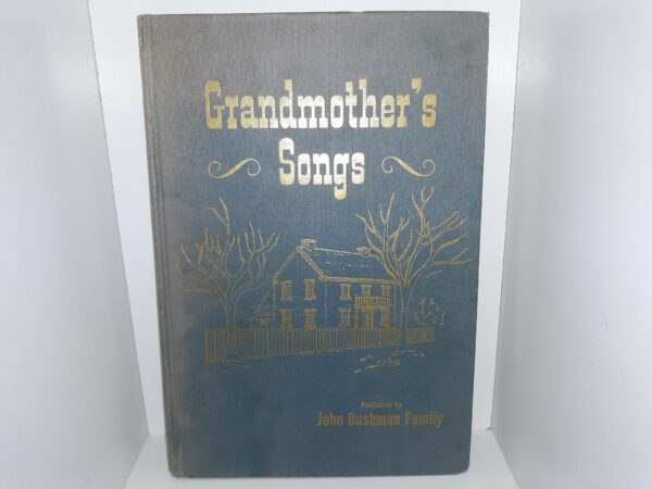 Grandmother’s Songs (1959) ~ Published by The John Bushman Family