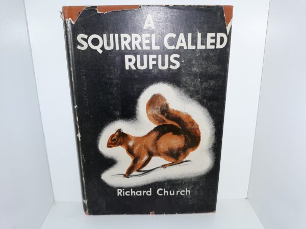 A Squirrel Called Rufus (1946) ~ by Richard Church