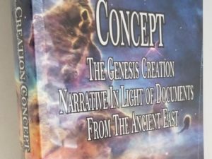 2021 ~ The Creation Concept ~ The Genesis Creation Narrative In Light of Documents From the Ancient East ~ Martin J. Palmer