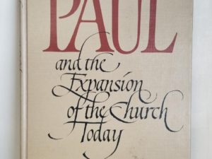 Paul and the Expansion of the Church Today — Edwin Brown Firmage — Hardbound