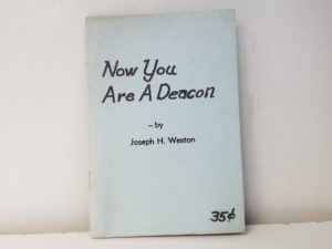 1961 — Now You Are A Deacon? — by Joseph H. Weston — Pamphlet