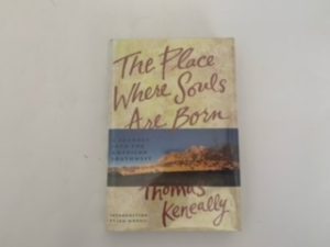 1992-The Place were souls are Born- Thomas Keneally