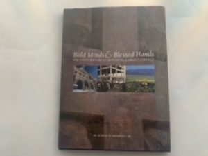 2009- Bold Minds & Blessed Hands (the first century of Montana’s Carroll College)- Robert R. Swartout Jr.