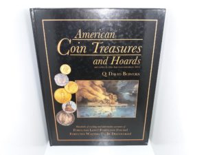 American Coin Treasures and Hoards and Caches of Other American Numismatic Items (Signed and Inscribed by the Author!) (1997) ~ by Q. David Bowers