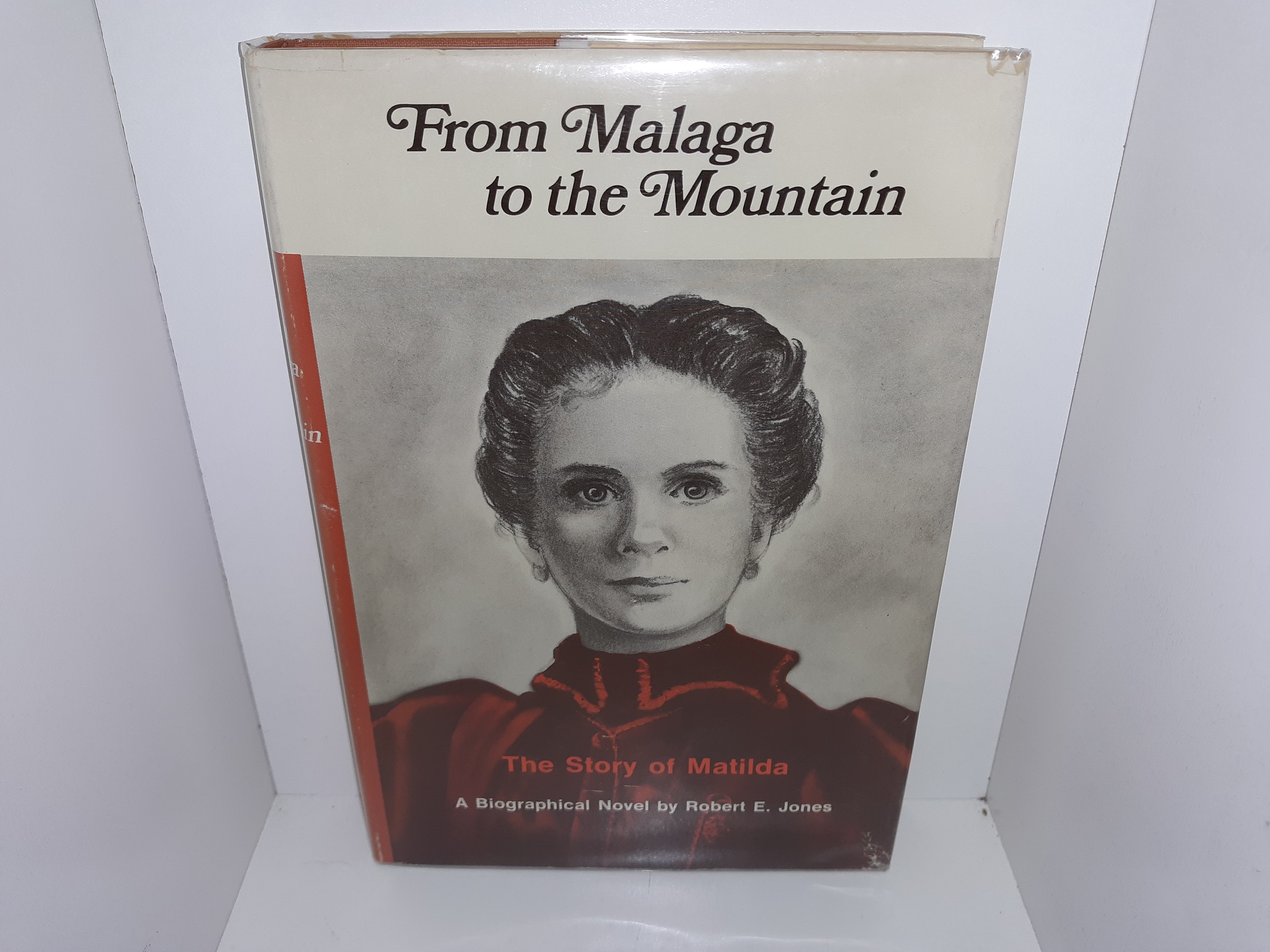 From Malaga to the Mountain: The Story of Matilda (Signed) (1971) ~ by Robert E. Jones + 7-Page “Research for Malaga” Pamphlet