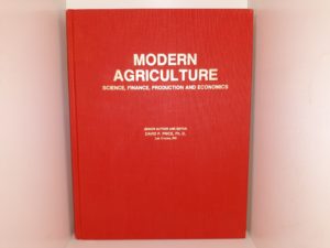 Modern Agriculture: Science, Finance, Production and Economics (1989) ~ by David P. Price, Ph. D