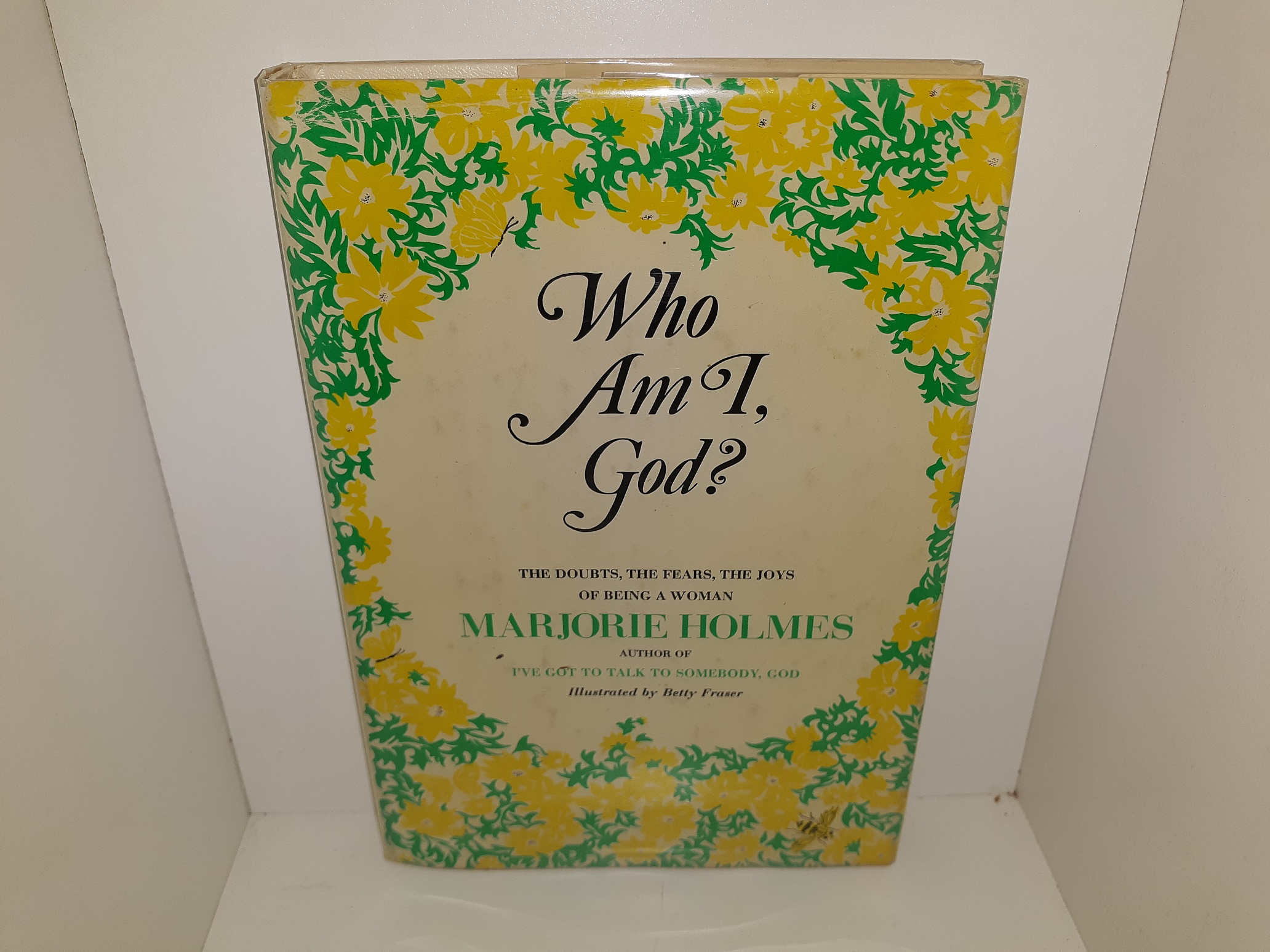 Who Am I, God?: The Doubts, The Fears, The Joys of Being a Woman (Signed) (1971) ~ by Marjorie Holmes