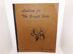 Looking for The Bright Side: Vol. 1 (Signed & Inscribed) (1966) ~ by Carl J. Johnson