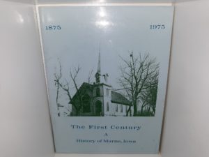 The First Century: A History of Marne, Iowa (1975)