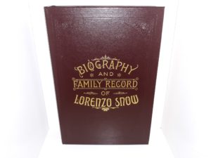 Biography and Family Record of Lorenzo Snow (Leather) (1999) ~ by Eliza R. Snow Smith