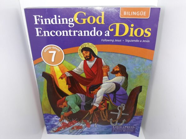 Encontrando a Dios, K-8 Grade 7 Student Book (Bilingual: Spanish/English) (2015) ~ by Barbara F. Campbell, M.Div., D.Min., and James P. Campbell, M.A., D.Min.