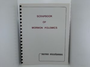 Scrapbook of Mormon Polemics: Vol. 1, No. 1 (1985)