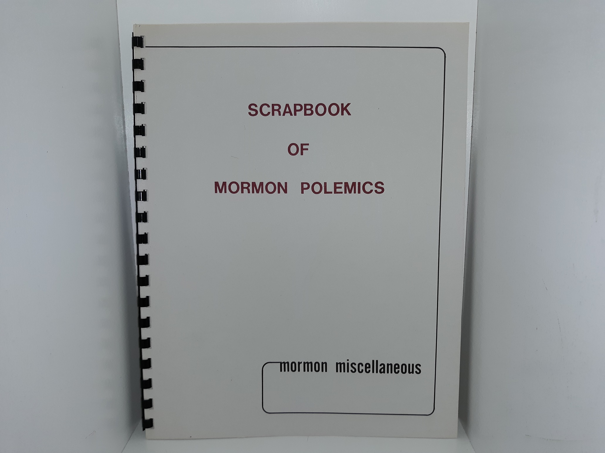 Scrapbook of Mormon Polemics: Vol. 1, No. 1 (1985)
