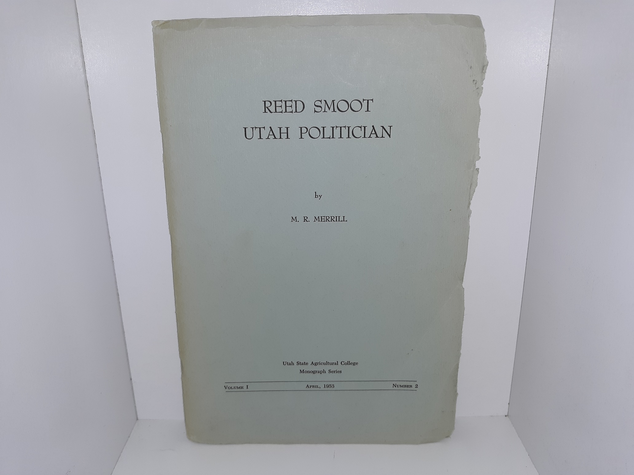 Reed Smoot, Utah Politician (1953) ~ by M. R. Merrill
