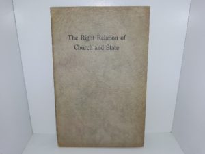 The Right Relation of Church and State (Pamphlet) ~ by Anthony Ivins