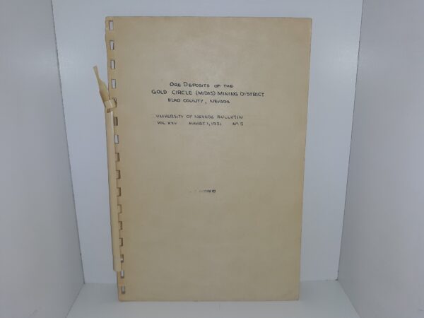 Ore Deposits of the Gold Circle (Midas) Mining District Elko County, Nevada: University of Nevada Bulletin: Vol. 25, No. 5, August 1, 1931 (1931) ~ by Edward H. Rott, Jr.