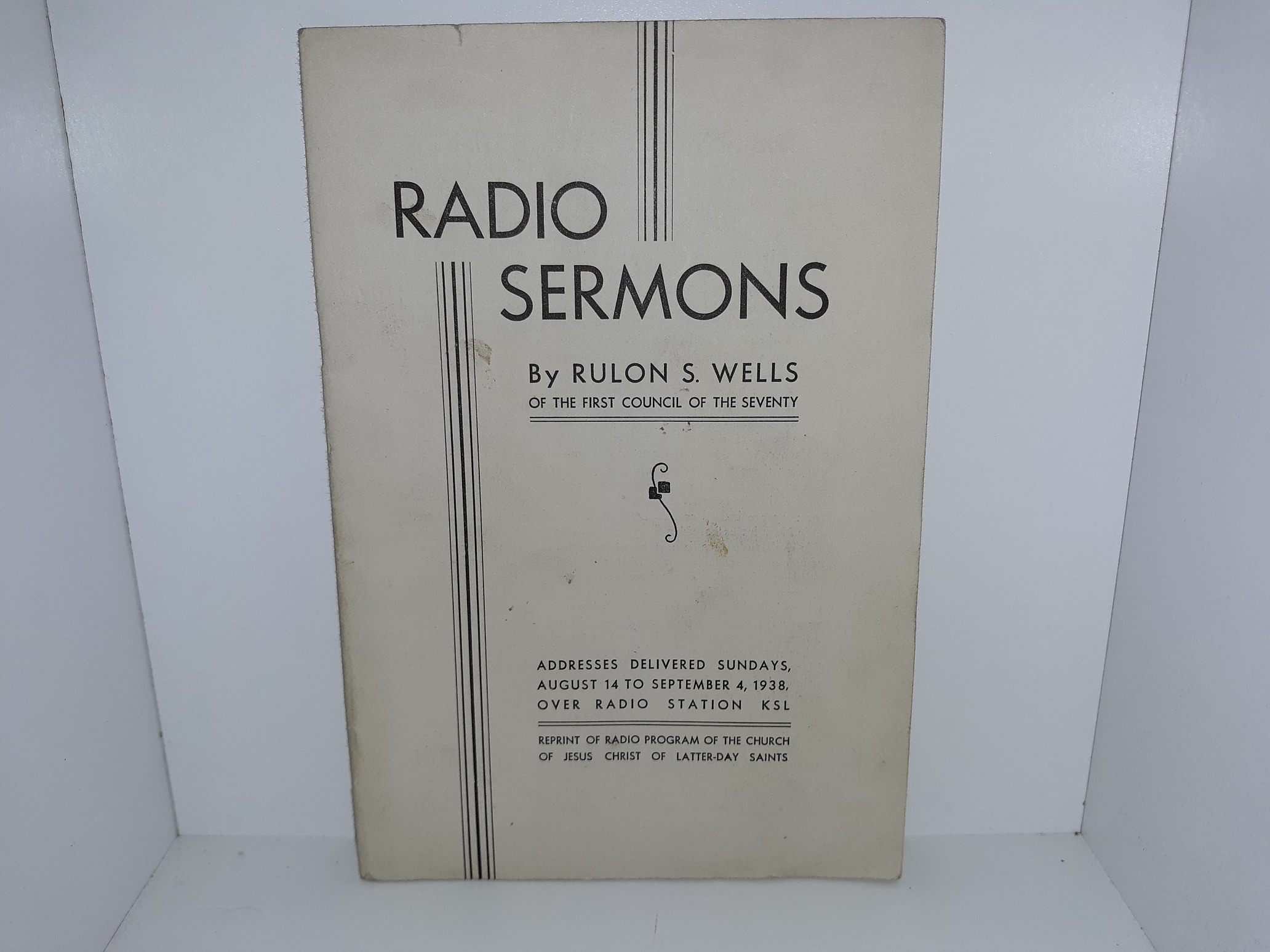 Radio Sermons (1938) ~ by Rulon S. Wells