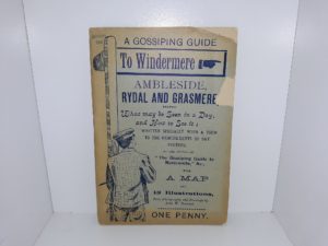 A Gossiping Guide to Windermere, Ambleside, Rydal, Grasmere and Bowness; Shewing What May Be Seen In a Day, and How to See It ~ by the Author of “The Gossiping Guide to Morecambre”