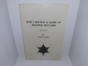 How I routed a Gang of Arizona Outlaws (1995) ~ by Wyatt Earp
