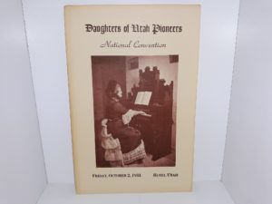 Daughters of Utah Pioneers: National Convention: Friday, October 2, 1981, Hotel Utah (Pamphlet) (1981)