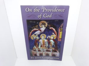 On the Providence of God (2015) ~ by St. John Chrysostom