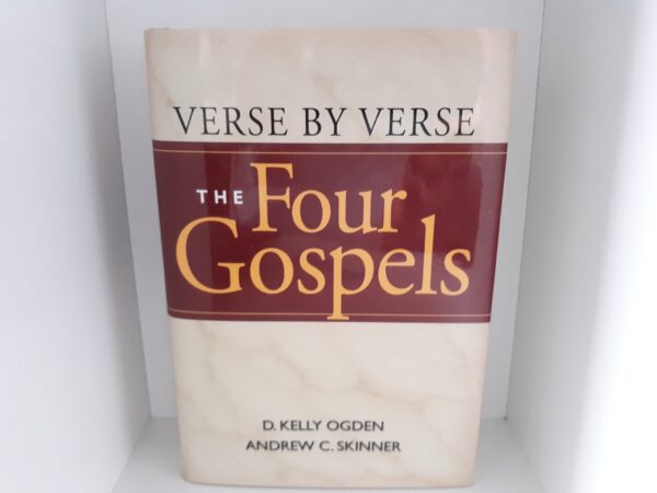 Verse by Verse: The Four Gospels (2006) ~ by D. Kelly Ogden, and Andrew C. Skinner