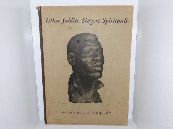 Utica Jubilee Singers Spirituals: As Sung at the Utica Normal and Industrial Institute of Mississippi (1930) ~ by J. Rosamond Johnson